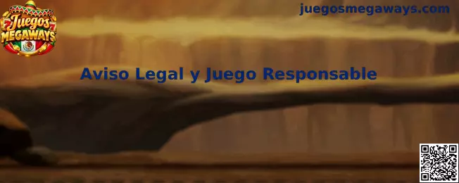 Aviso Legal y Juego Responsable de Juegos Megaways