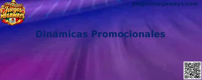 Guía sobre Dinámicas Promocionales en Juegos Megaways para usuarios de México