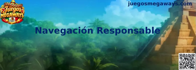 Navegación Responsable en Juegos Megaways