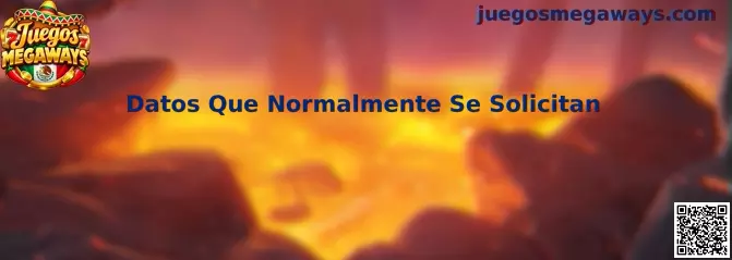 Formulario oficial y verificación de datos que normalmente se solicitan en Juegos Megaways