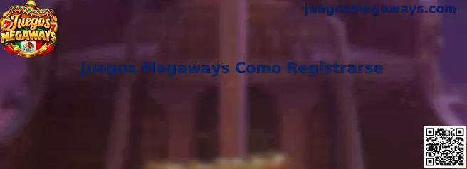 Guía visual para registrarse en Juegos Megaways