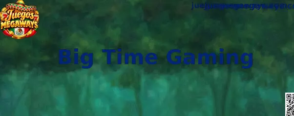 Big Time Gaming y tecnología Megaways