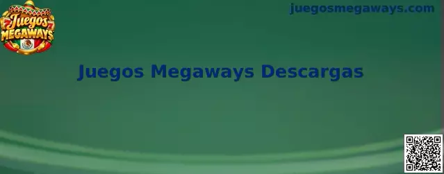 Guía de Juegos Megaways Descargas para dispositivos móviles en México