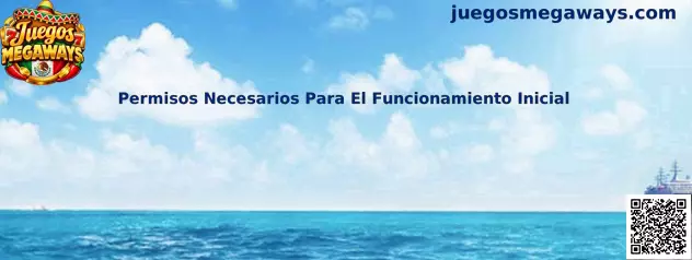 Permisos necesarios para el funcionamiento inicial de Juegos Megaways