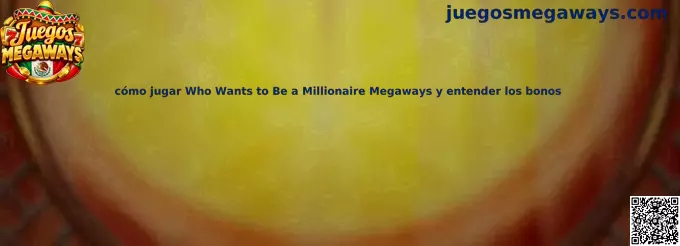 Imagen ilustrativa de Who Wants to Be a Millionaire Megaways y su mecánica de bonos