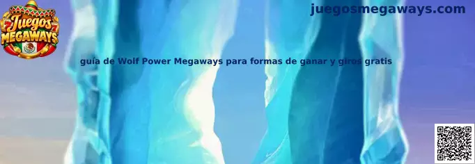 Guía de Wolf Power Megaways para formas de ganar y giros gratis
